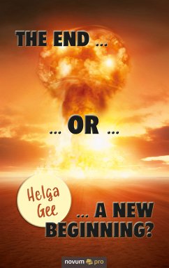 The End … or … a New Beginning? (eBook, ePUB) - Gee, Helga