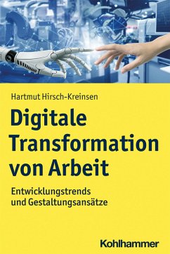 Digitale Transformation von Arbeit (eBook, ePUB) - Hirsch-Kreinsen, Hartmut