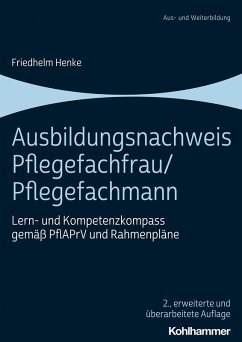Ausbildungsnachweis Pflegefachfrau/Pflegefachmann (eBook, PDF) - Henke, Friedhelm