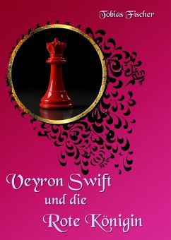 Veyron Swift und die Rote Königin (eBook, ePUB) - Fischer, Tobias