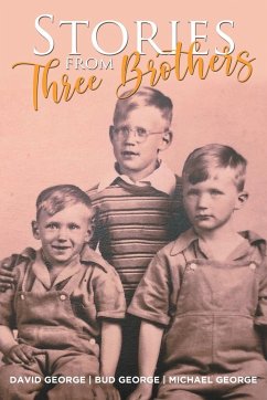 Stories From Three Brothers - George, Bud; George, Michael; George, David