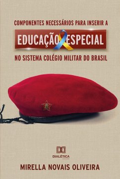 Cover Componentes necessários para inserir a Educação Especial no sistema Colégio Militar do Brasil (eBook, ePUB)