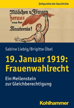 19. Januar 1919: Frauenwahlrecht (eBook, ePUB) - Liebig, Sabine; Übel, Brigitte