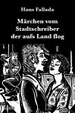 Märchen vom Stadtschreiber der aufs Land flog (eBook, ePUB)