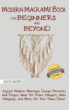 Modern Macramé Book for Beginners and Beyond - Green, Alice