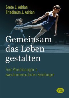 Gemeinsam das Leben gestalten - Adrian, Grete J.; Adrian, Friedhelm J.