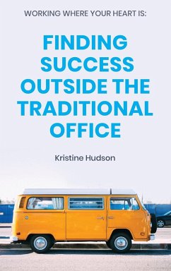 Working Where Your Heart Is - Hudson, Kristine