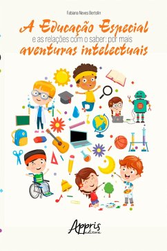 Cover A Educação Especial e as Relações com o Saber: Por mais Aventuras Intelectuais (eBook, ePUB)