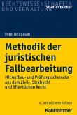 Methodik der juristischen Fallbearbeitung (eBook, PDF) Methodik der juristischen Fallbearbeitung (eBook, PDF)
