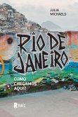 Rio de Janeiro: como chegamos aqui? (eBook, ePUB)