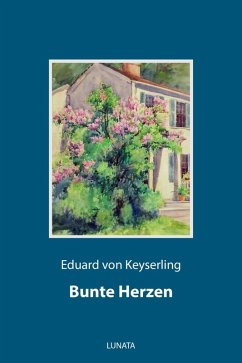 Bunte Herzen (eBook, ePUB) - Keyserling, Eduard Von