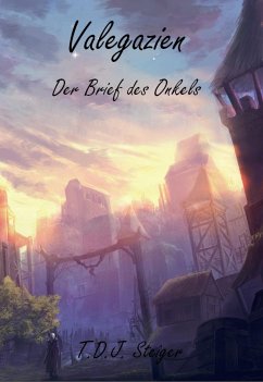 Valegazien: Der Brief des Onkels (eBook, ePUB) - Steiger, Tim