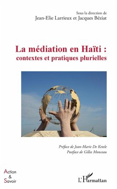 La médiation en Haïti : contextes et pratiques plurielles - Larrieux, Jean-Elie; Béziat, Jacques