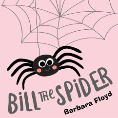 Bill the Spider - Floyd, Barbara