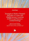 Strategies to Reduce Hospital Mortality in Lower and Middle Income Countries (LMICs) and Resource-Limited Settings