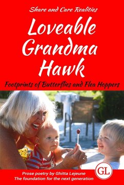 Cover Loveable Grandma Hawk: Footprints of Butterflies and Flea Hoppers (eBook, ePUB)