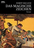 DAS MAGISCHE ZEICHEN (eBook, ePUB)