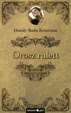 Orosz rulett (eBook, ePUB) - Krisztina, Onódy-Boda