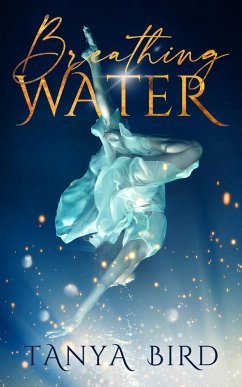 Breathing Water (eBook, ePUB) - Bird, Tanya