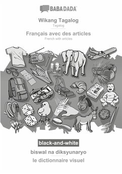 BABADADA black-and-white, Wikang Tagalog - Français avec des articles, biswal na diksyunaryo - le dictionnaire visuel - Babadada Gmbh