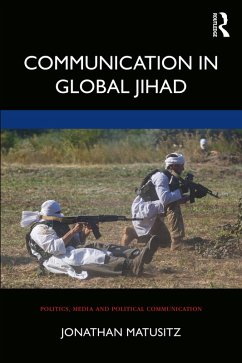 Communication in Global Jihad (eBook, ePUB) - Matusitz, Jonathan