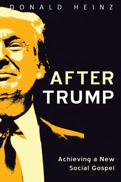 After Trump (eBook, ePUB) - Heinz, Donald