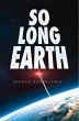 So Long Earth (eBook, ePUB) - Bild 1