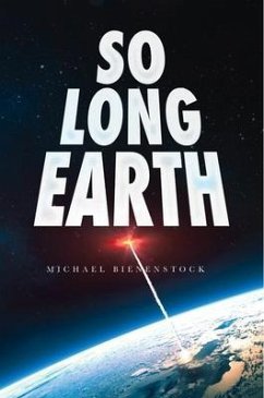 So Long Earth (eBook, ePUB) - Bienenstock, Michael