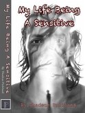 My Life Being A Sensitive (eBook, ePUB) My Life Being A Sensitive (eBook, ePUB)