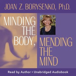 Minding the Body Mending the Mind (MP3-Download) - Ph.D., Joan Z. Borysenko