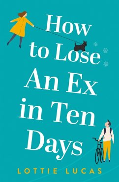 How to Lose an Ex in Ten Days (eBook, ePUB) - Lucas, Lottie