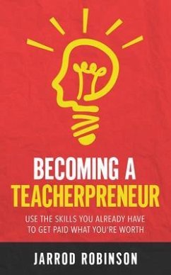 Becoming a Teacherpreneur (eBook, ePUB) - Robinson, Jarrod