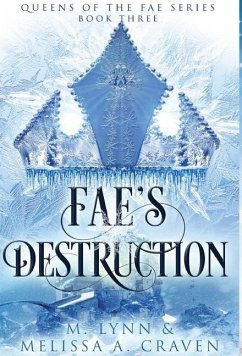 Fae's Destruction (Queens of the Fae Book 3) - Lynn, M.; Craven, Melissa A.