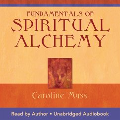Fundamentals Of Spiritual Alchemy Live Workshop (MP3-Download) - Myss, Caroline