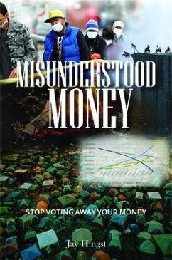 MISUNDERSTOOD MONEY (eBook, ePUB) - Hingst, Jay