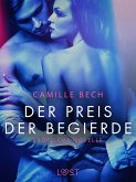 Der Preis der Begierde: Erotische Novelle (eBook, ePUB)