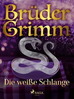 Die weiße Schlange (eBook, ePUB) - Grimm, Brüder