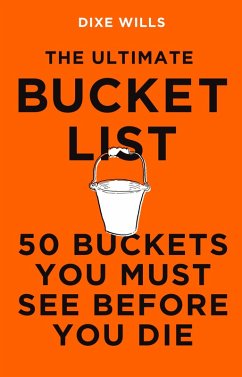 The Ultimate Bucket List (eBook, ePUB) - Wills, Dixe