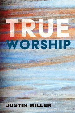 True Worship (eBook, ePUB) True Worship (eBook, ePUB)