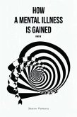 How a Mental Illness is Gained Part III (eBook, ePUB)