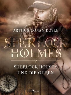 Sherlock Holmes und die Ohren (eBook, ePUB) - Doyle, Arthur Conan