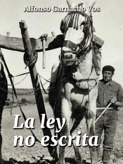 La ley no escrita (eBook, ePUB) - Garnacho, Alfonso