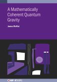 A Mathematically Coherent Quantum Gravity (eBook, ePUB)