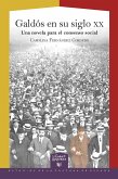 Galdós en su siglo XX: Una novela para el consenso social (eBook, ePUB)