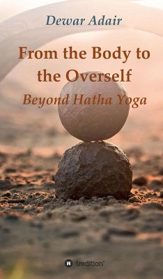 From the Body to the Overself (eBook, ePUB) - Adair, Dewar