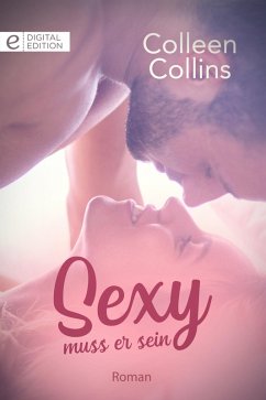 Sexy muss er sein (eBook, ePUB) - Collins, Colleen