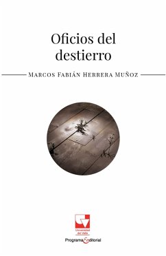 Oficios del destierro (eBook, PDF) - Herrera Muñoz, Marcos Fabián