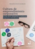 Cultura de emprendimiento corporativo en las micro, pequeñas y medianas empresas colombianas (eBook, PDF)