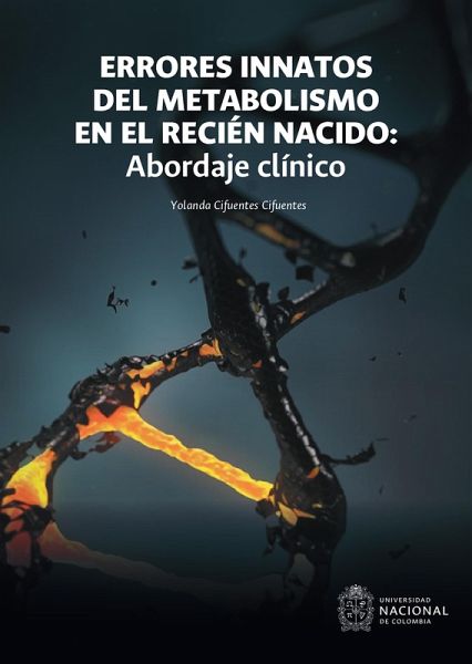 Errores innatos del metabolismo en el recién nacido: Abordaje clínico (eBook, ePUB) Errores innatos del metabolismo en el recién nacido: Abordaje clínico (eBook, ePUB)