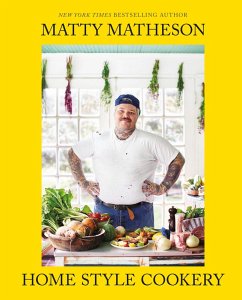 Matty Matheson: Home Style Cookery (eBook, ePUB) - Matheson, Matty